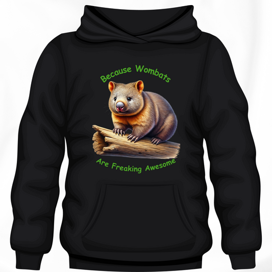 Wombats Are Freaking Awesome Hoodie